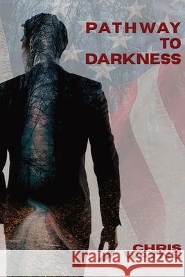 Pathway to Darkness Chris Wayne 9798985276114 Christopher Spradley - książka