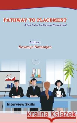Pathway to Placement: A Self-Help Guide for Campus Recruitment Sowmya Natarajan 9798894465043 Notion Press - książka
