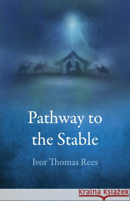 Pathway to the Stable Ivor Thomas Rees 9781785358609 John Hunt Publishing - książka