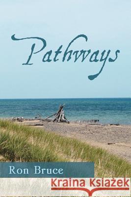 Pathways Ron Bruce 9781449775452 WestBow Press - książka