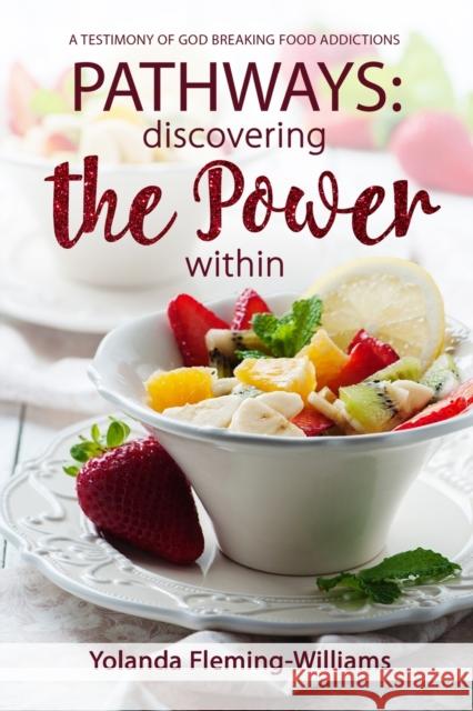 PATHWAYS- Discovering the Power Within Yolanda Fleming-Williams 9781735354125 Writing in Faith - książka
