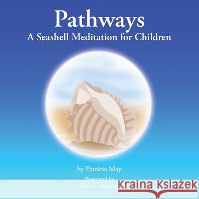 Pathways: A Seashell Meditation for Children Patricia May 9781504341332 Balboa Press - książka