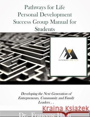 Pathways for Life Personal Development for Students Francene Hash 9780359813247 Lulu.com - książka