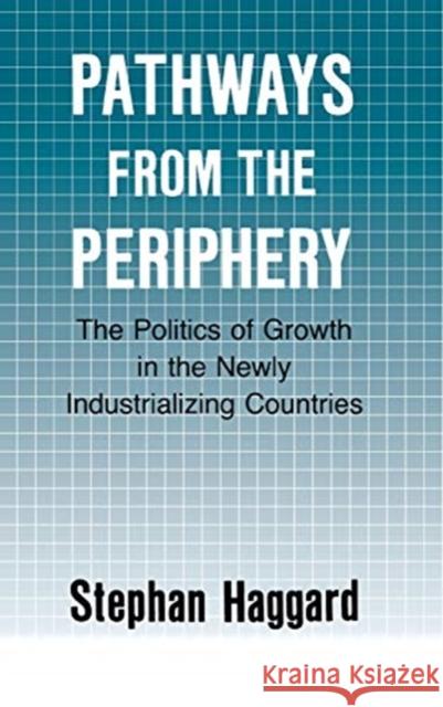 Pathways from the Periphery Stephan Haggard 9780801424991 Cornell University Press - książka