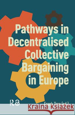 Pathways in Decentralised Collective Bargaining in Europe Frank Tros 9789048560233  - książka