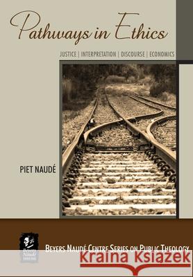 Pathways in Ethics: Justice - Interpretation - Discourse - Economics Naud 9781928357155 Sun Press - książka