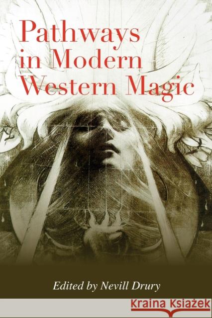 Pathways in Modern Western Magic Nevill Drury 9780984372997 Concrescent Press - książka