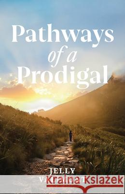 Pathways of a Prodigal Jelly Valimont 9781959095705 Arrows & Stones - książka