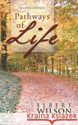 Pathways of Life: Second Edition Elbert Wilson 9781665501910 Authorhouse - książka