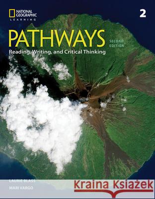 Pathways: Reading, Writing, and Critical Thinking 2 Laurie Blass Mari Vargo 9781337407779 Cengage Learning, Inc - książka
