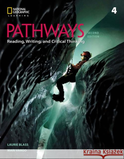 Pathways: Reading, Writing, and Critical Thinking 4 Laurie Blass Mari Vargo 9781337407809 Cengage Learning, Inc - książka