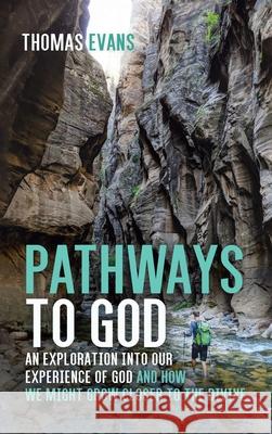 Pathways to God Thomas Evans 9781725272453 Wipf & Stock Publishers - książka