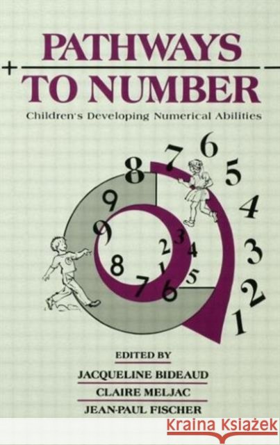 Pathways To Number : Children's Developing Numerical Abilities Jacqueline Bideaud Claire Meljac Jean-Paul Fischer 9780805808667 Taylor & Francis - książka