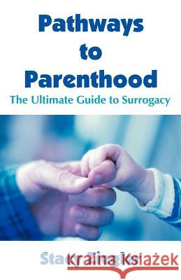 Pathways to Parenthood: The Ultimate Guide to Surrogacy Ziegler, Stacy 9781581124347 Brown Walker Press (FL) - książka