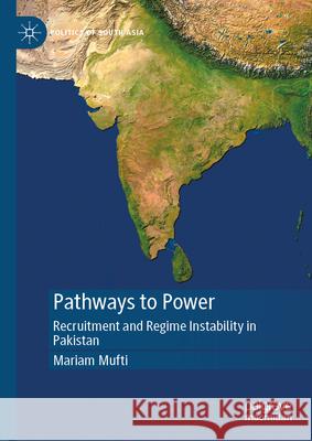 Pathways to Power: Recruitment and Regime Instability in Pakistan Mariam Mufti 9789819541218 Palgrave MacMillan - książka