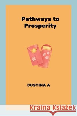 Pathways to Prosperity Justina A 9789572115206 Justina a - książka