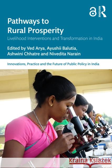 Pathways to Rural Prosperity: Livelihood Interventions and Transformation in India Ved Arya Ayushii Balutia Ashwini Chhatre 9781041221340 Routledge - książka