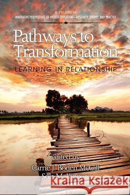 Pathways to Transformation: Learning in Relationship Boden McGill, Carrie J. 9781617358371 Information Age Publishing - książka