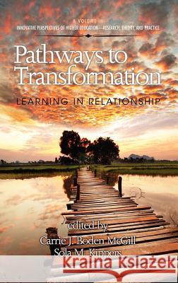 Pathways to Transformation: Learning in Relationship (Hc) Boden McGill, Carrie J. 9781617358388 Information Age Publishing - książka