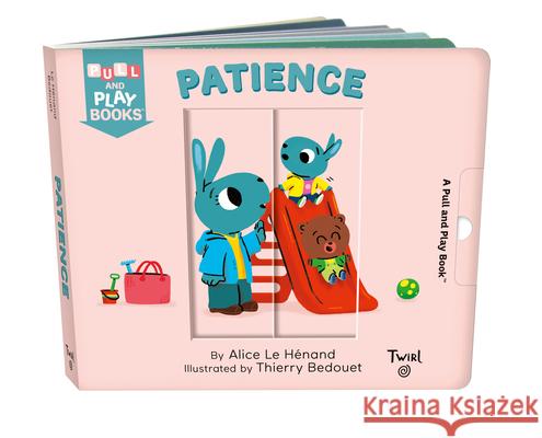 Patience: A Pull-The-Tab Book Le Henand, Alice 9782408019945 Twirl - książka