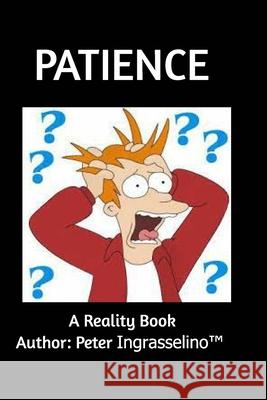 Patience: Patience Ingrasselino, Peter 9798210139566 Blurb - książka