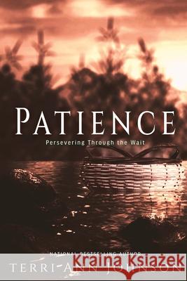 Patience: Perseverance Through the Wait Terri Ann Johnson Jl Campbell 9781737356202 To a Tee Publications and Promotions - książka