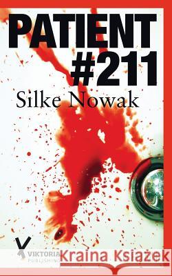 Patient 211 Silke Nowak 9781549786303 Independently Published - książka