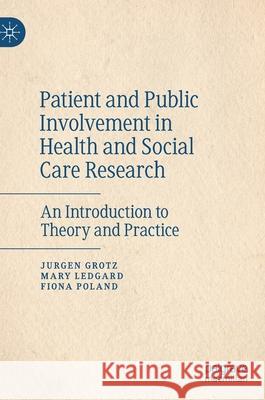 Patient and Public Involvement in Health and Social Care Research: An Introduction to Theory and Practice Grotz, Jurgen 9783030552886 Palgrave MacMillan - książka