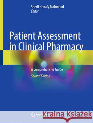 Patient Assessment in Clinical Pharmacy: A Comprehensive Guide Sherif Hanafy Mahmoud 9783032100498 Springer - książka