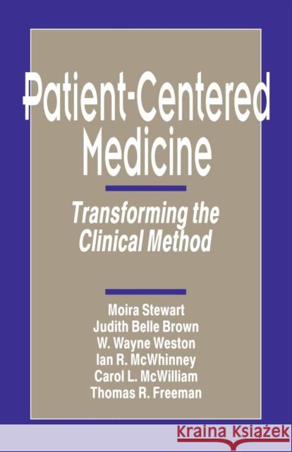 Patient-Centered Medicine: Transforming the Clinical Method Stewart, Moira 9780803956896 Sage Publications - książka