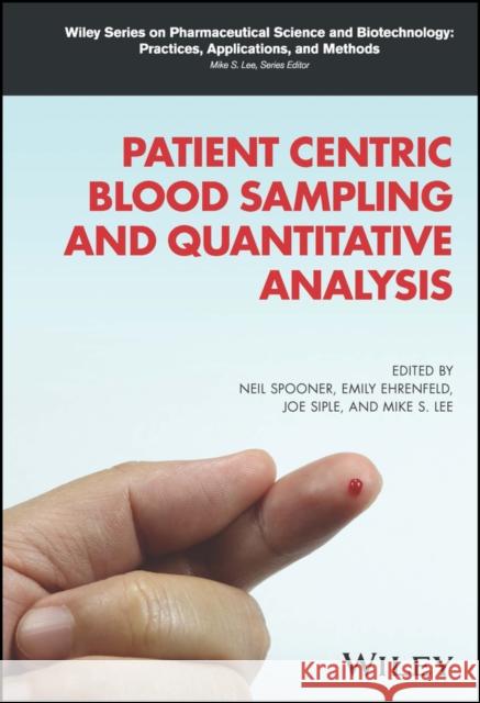 Patient-Centric Blood Sampling and Quantitative Bi oanalysis: From Ligand Binding to LC-MS Spooner 9781119615552 John Wiley and Sons Ltd - książka