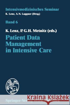 Patient Data Management in Intensive Care Kurt Lenz Philipp G. H. Metnitz 9783211825136 Springer - książka