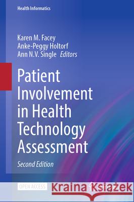 Patient Involvement in Health Technology Assessment Karen M. Facey Ann N. V. Single Anke-Peggy Holtorf 9783032112835 Springer - książka