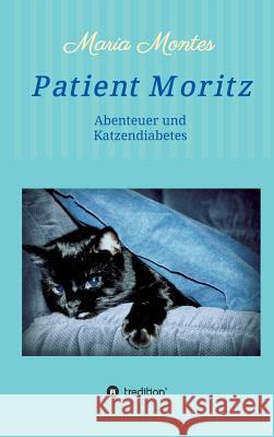 Patient Moritz Montes, Maria 9783734512438 Tredition Gmbh - książka