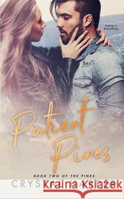 Patient Pines (the Pines Book Two) Crystal Harper 9781729419076 Independently Published - książka