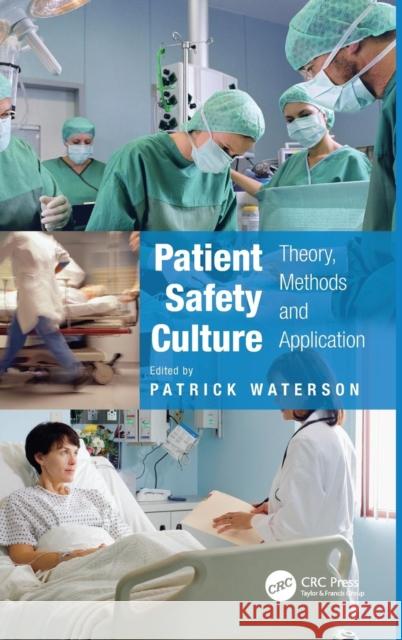 Patient Safety Culture: Theory, Methods and Application Waterson, Patrick 9781409448143 Ashgate Publishing Limited - książka