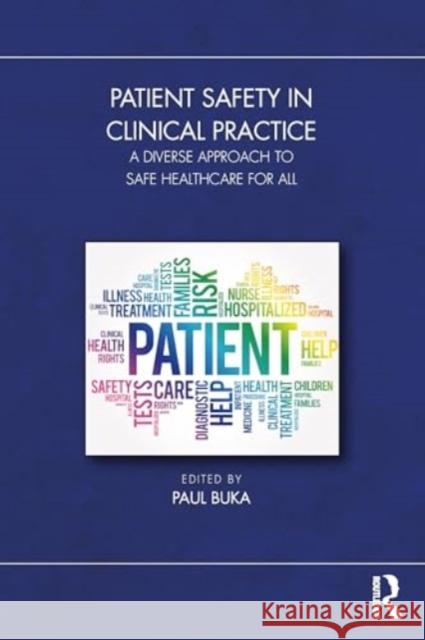 Patient Safety in Clinical Practice: A Diverse Approach to Safe Healthcare for All Paul Buka 9781032454238 Routledge - książka