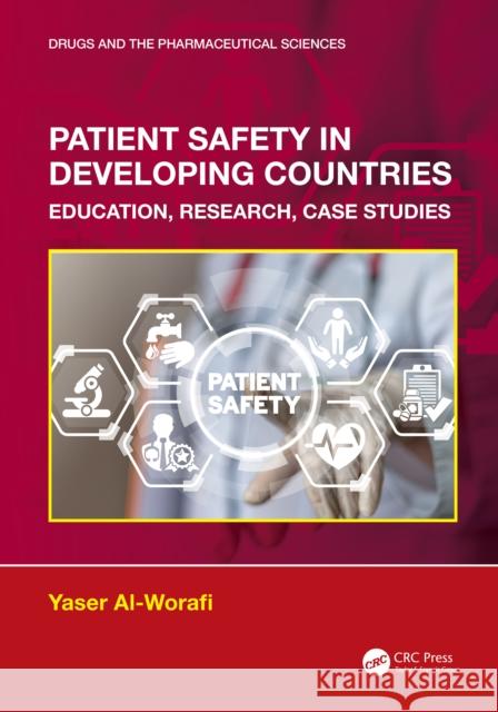 Patient Safety in Developing Countries: Education, Research, Case Studies Yaser Al-Worafi 9781032136974 CRC Press - książka