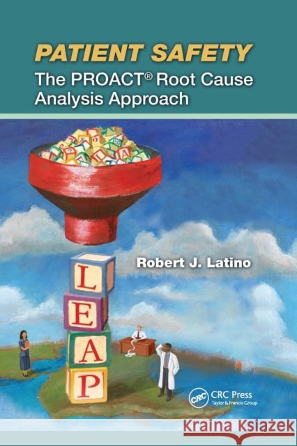 Patient Safety: The Proact Root Cause Analysis Approach Robert J. Latino 9780367386702 CRC Press - książka