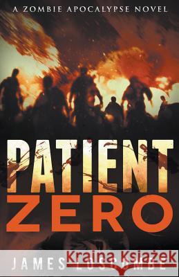Patient Zero James Loscombe 9781393343967 James Loscombe - książka