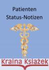 Patienten Status Notizen Corrine, Donnelly 9783756517879 epubli