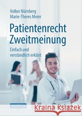 Patientenrecht Zweitmeinung: Einfach Und Verständlich Erklärt Nürnberg, Volker 9783658144258 Springer - książka
