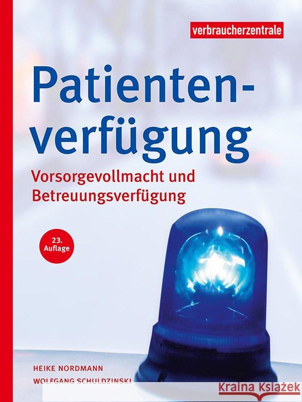 Patientenverfügung Nordmann, Heike, Schuldzinski, Wolfgang 9783863364144 Verbraucher-Zentrale Nordrhein-Westfalen - książka
