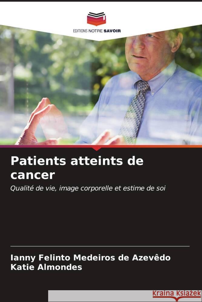 Patients atteints de cancer Ianny Felint Katie Almondes 9786207168712 Editions Notre Savoir - książka