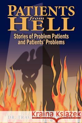 Patients from Hell Baker, Tracy M. 9781420814354 Authorhouse - książka