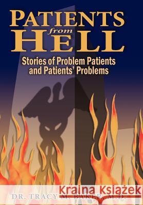 Patients from Hell Baker, Tracy M. 9781420869842 Authorhouse - książka