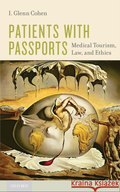 Patients with Passports: Medical Tourism, Law, and Ethics I. Glenn Cohen 9780199975099 Oxford University Press, USA - książka