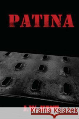 Patina J. W. Kent 9781497438835 Createspace - książka