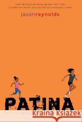 Patina (Spanish Edition) Jason Reynolds Alexis Romay 9781665927581 Atheneum Books - książka