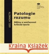 Patologie rozumu Alex Honneth 9788070073520 Filosofia - książka